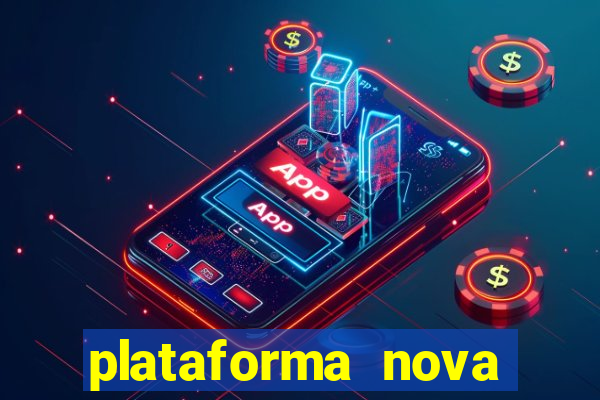 plataforma nova lan莽ada hoje cassino