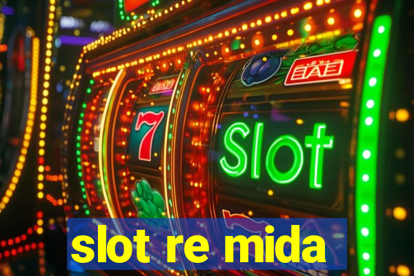 slot re mida