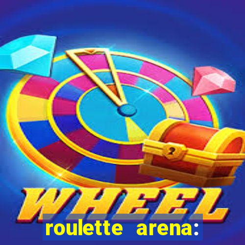 roulette arena: roleta online