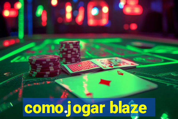 como.jogar blaze