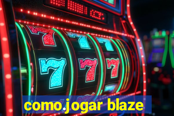 como.jogar blaze