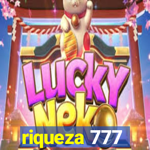 riqueza 777