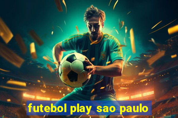 futebol play sao paulo