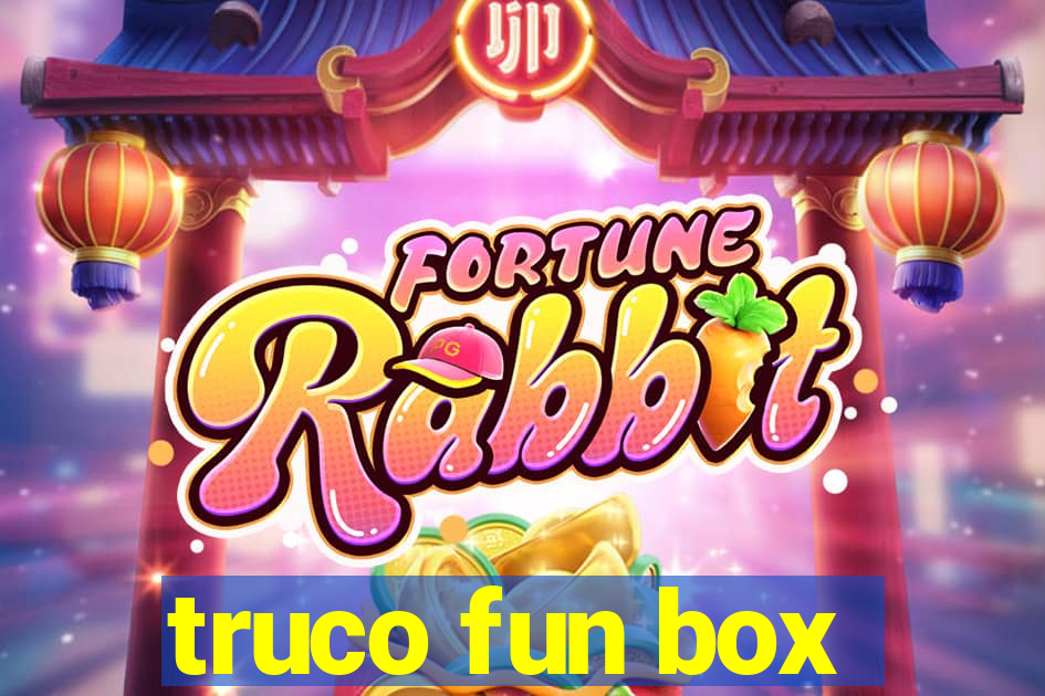 truco fun box