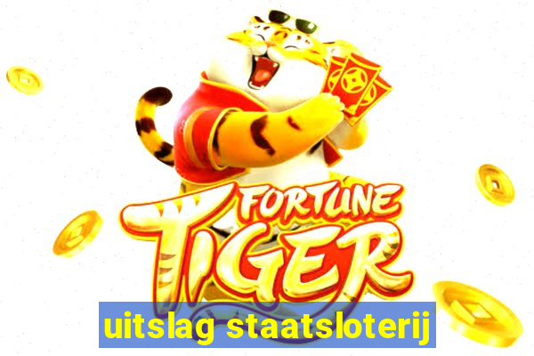 uitslag staatsloterij