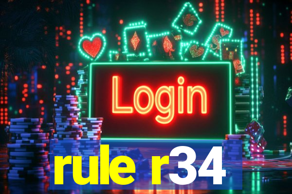 rule r34