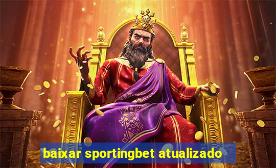 baixar sportingbet atualizado