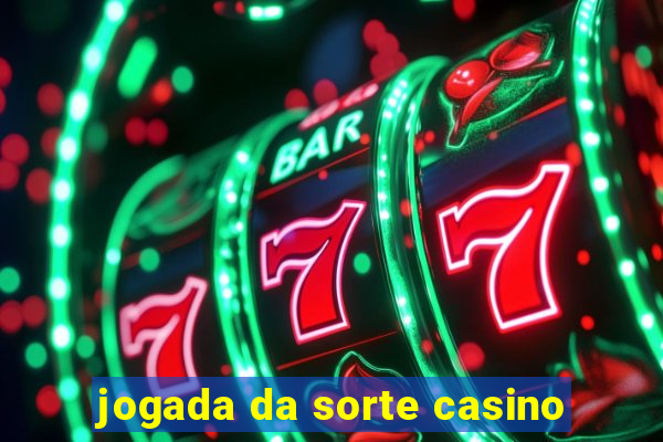 jogada da sorte casino