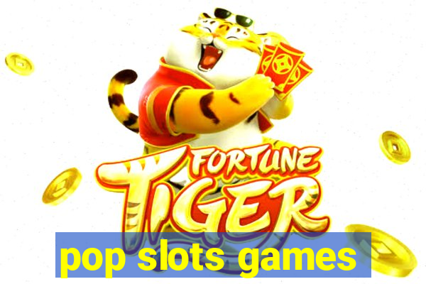 pop slots games