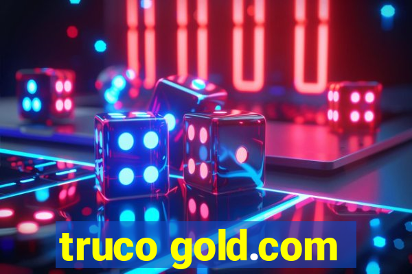 truco gold.com