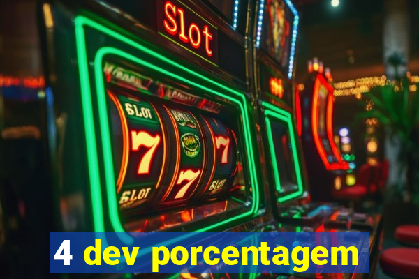 4 dev porcentagem