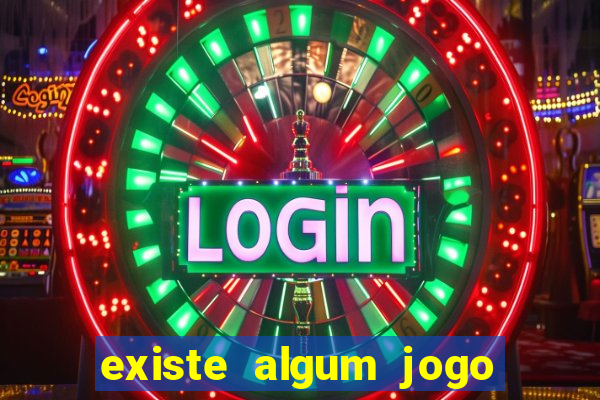 existe algum jogo que dá dinheiro