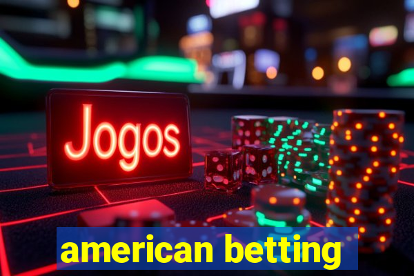 american betting