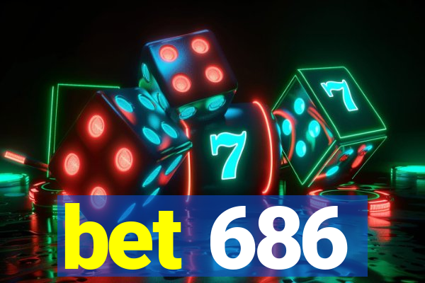 bet 686