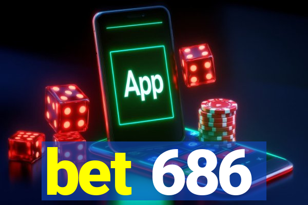 bet 686