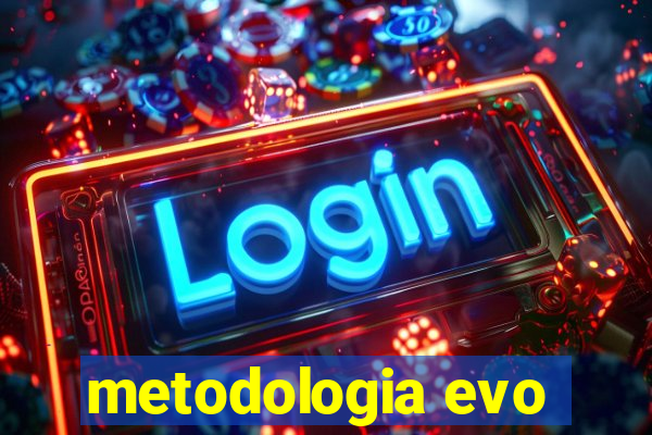 metodologia evo