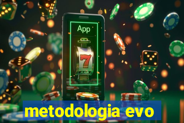 metodologia evo