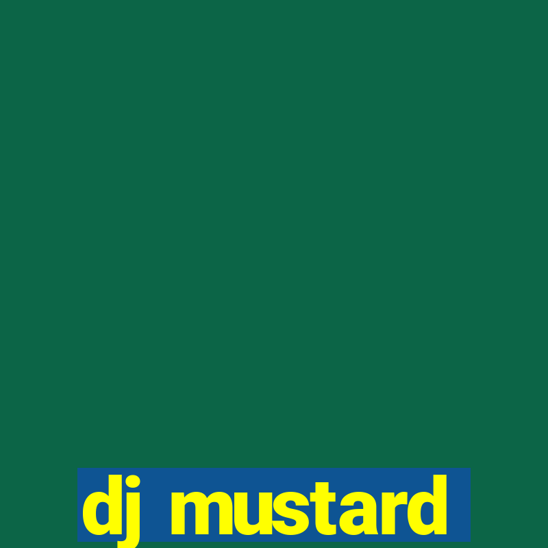 dj mustard