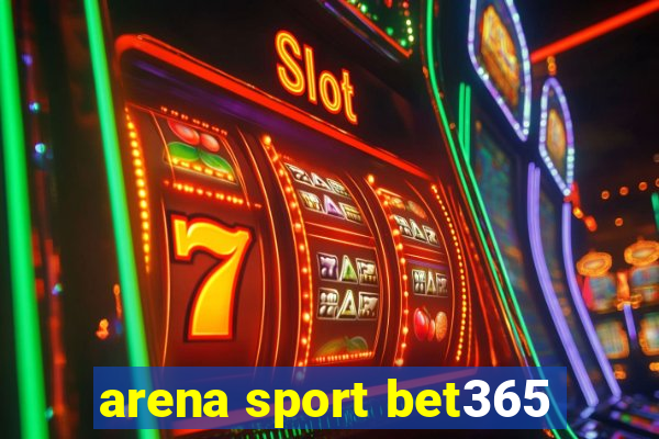 arena sport bet365