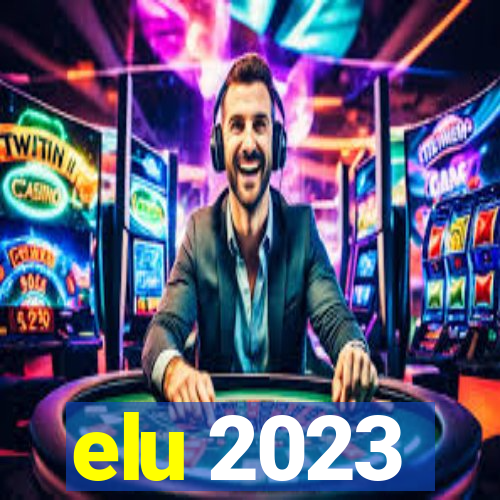 elu 2023