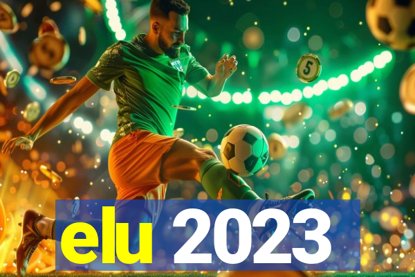 elu 2023