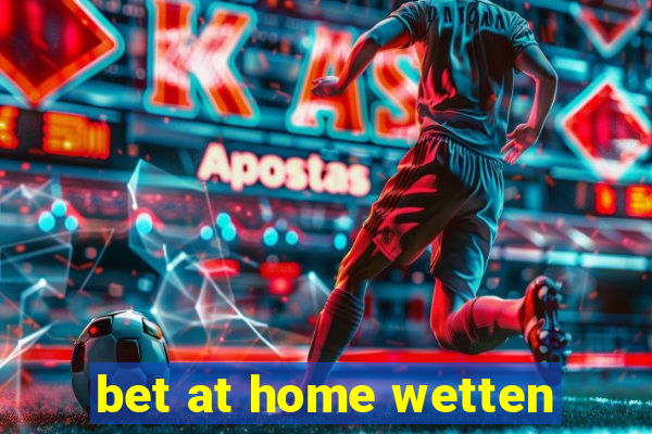 bet at home wetten