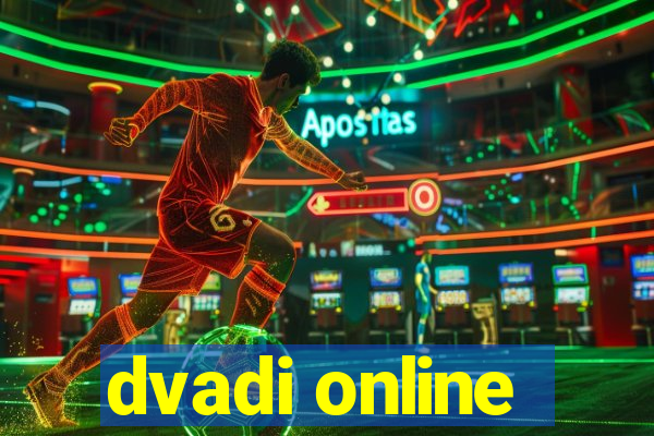 dvadi online