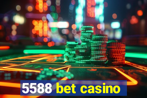 5588 bet casino