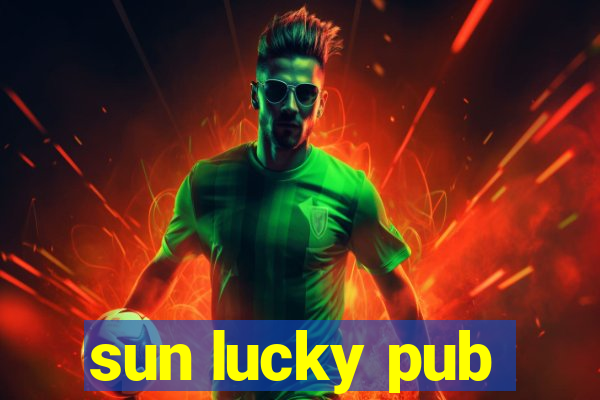 sun lucky pub