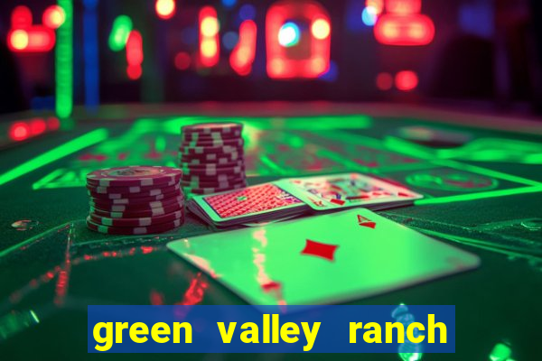 green valley ranch resort spa and casino