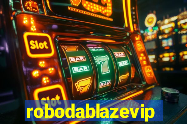 robodablazevip