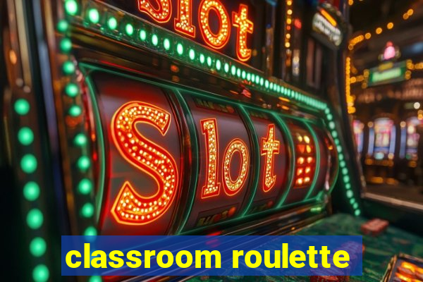 classroom roulette