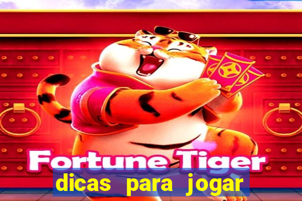 dicas para jogar tiger fortune