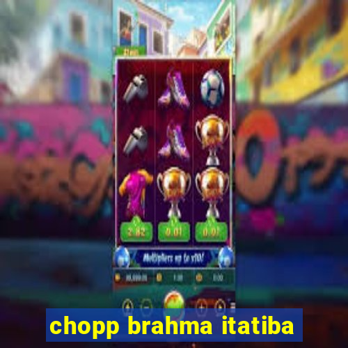 chopp brahma itatiba