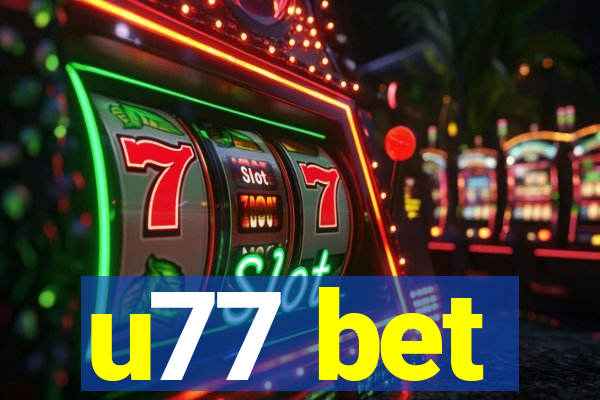 u77 bet