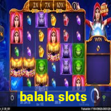 balala slots