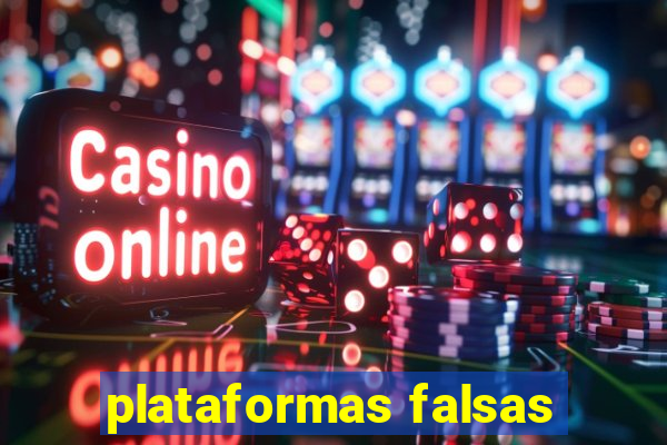 plataformas falsas