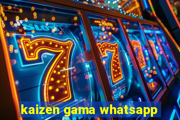 kaizen gama whatsapp