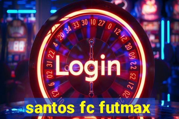 santos fc futmax