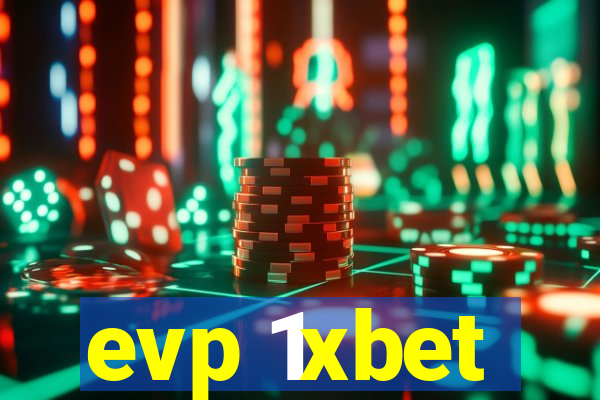 evp 1xbet