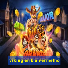 viking erik o vermelho