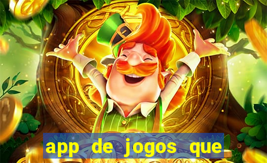 app de jogos que da dinheiro de verdade