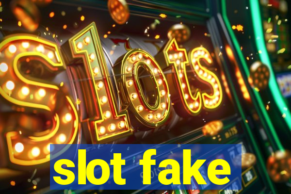 slot fake