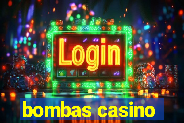 bombas casino