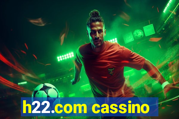 h22.com cassino