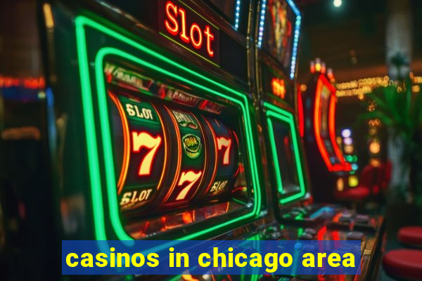 casinos in chicago area