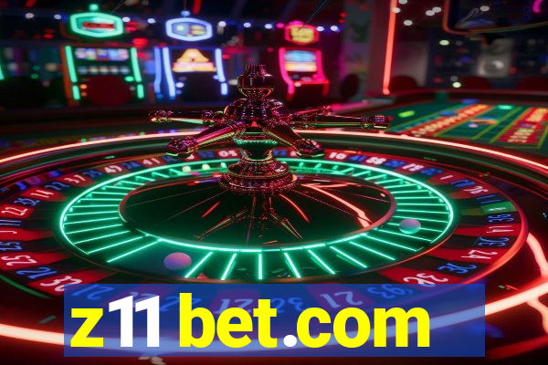 z11 bet.com