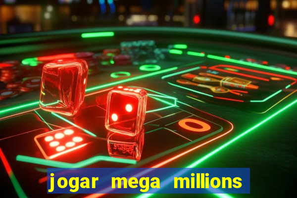 jogar mega millions do brasil