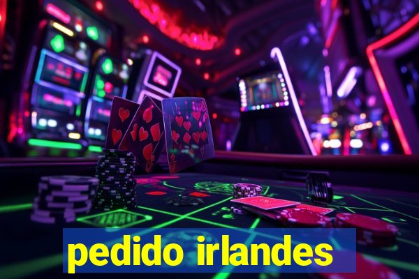 pedido irlandes