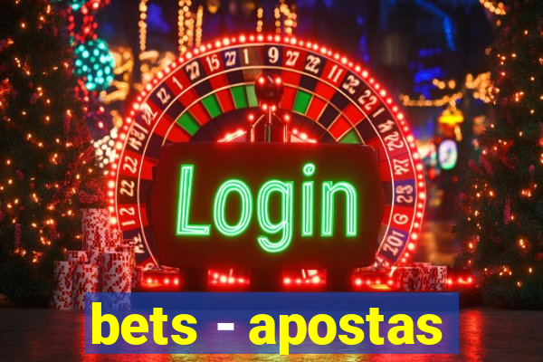 bets - apostas